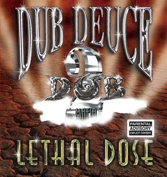 Dub Deuce Mafia - Lethal Dose