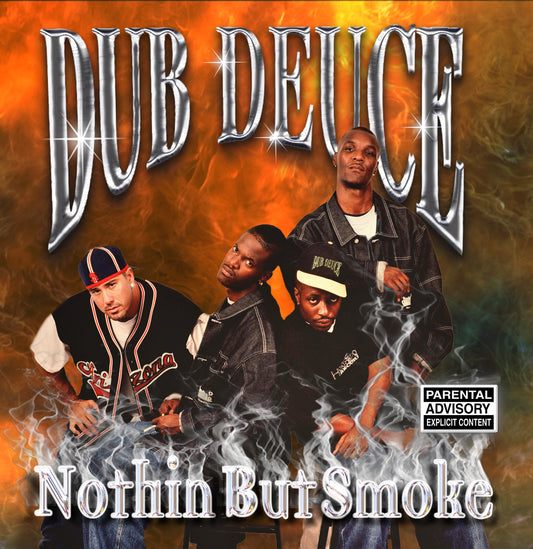 Dub Deuce Mafia - Nothin' But Smoke